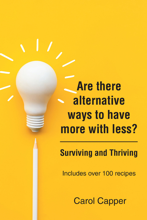 Carol Capper’s New Book, “Are there alternative ways to have more with less? Surviving and Thriving,” is an Enlightening Guide to Embracing Minimalism in Today’s World